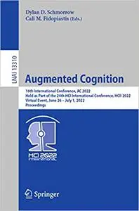 Augmented Cognition: 16th International Conference, AC 2022, Held as Part of the 24th HCI International Conference, HCII