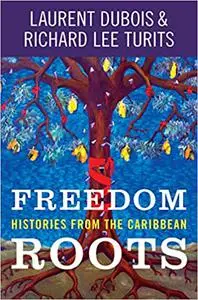 Freedom Roots: Histories from the Caribbean