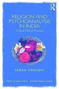 Religion and Psychoanalysis in India: Critical Clinical Practice
