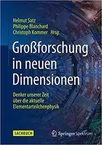 Großforschung in neuen Dimensionen: Denker unserer Zeit über die aktuelle Elementarteilchenphysik am CERN (Repost)