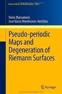 Pseudo-periodic Maps and Degeneration of Riemann Surfaces (Repost)