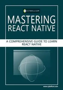 Mastering React Native: A Comprehensive Guide to Learn React Native