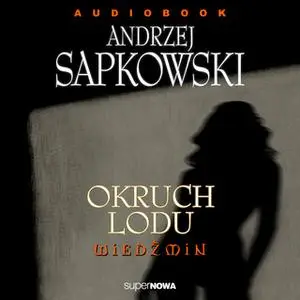 «Okruch lodu» by Andrzej Sapkowski