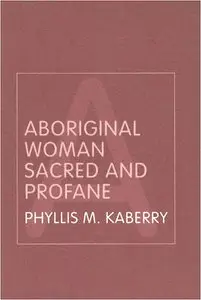 Aboriginal Woman: Sacred and Profane