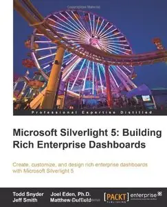Microsoft Silverlight 5 Building Rich Enterprise Dashboards 