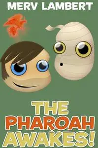 «The Pharaoh Awakes! And Other Stories» by Merv Lambert