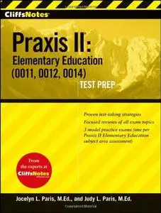 CliffsNotes® Praxis II®: Elementary Education (0011, 0012, 0014) Test Prep