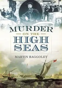 Murder on the High Seas: Mutinies, Executions and Cannibalism