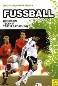 Fußball: Kondition, Technik, Taktik und Coaching [Repost]