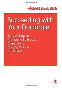 Succeeding with Your Doctorate (Sage Study Skills Series)