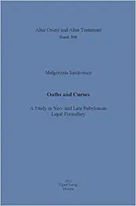 Oaths and Curses: A Study in Neo- And Late Babylonian Legal Formulary