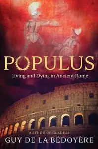 Populus: Living and Dying in Ancient Rome