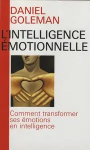 Daniel Goleman, "L'intelligence émotionnelle"