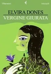 Elvira Dones - Vergine giurata