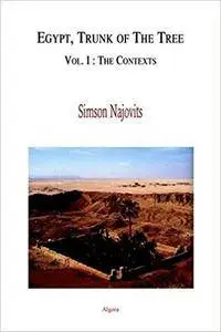 Egypt, Trunk of the Tree, Vol. 1: The Contexts