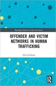 Offender and Victim Networks in Human Trafficking