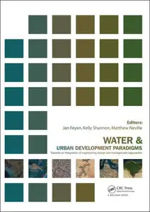 Water and Urban Development Paradigms: Towards an Integration of Engineering, Design and Management Approaches