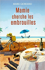 Mamie cherche les embrouilles - Mario Giordano