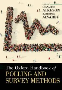 The Oxford Handbook of Polling and Survey Methods (Oxford Handbooks)