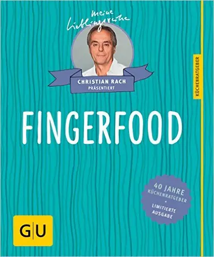 Fingerfood: 40 Jahre Küchenratgeber: die limitierte Jubiläumsausgabe zum Sammeln und Verschenken