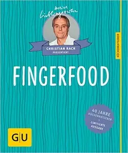 Fingerfood: 40 Jahre Küchenratgeber: die limitierte Jubiläumsausgabe zum Sammeln und Verschenken 
