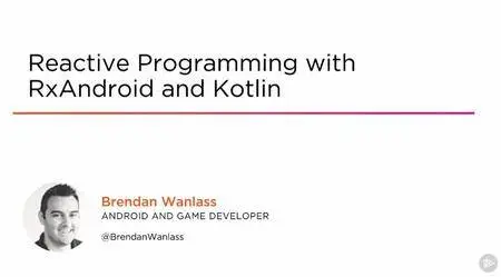 Reactive Programming with RxAndroid and Kotlin