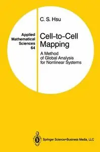 Cell-to-Cell Mapping: A Method of Global Analysis for Nonlinear Systems (Repost)