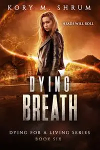 «Dying Breath» by Kory M. Shrum