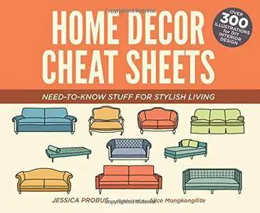 Home Decor Cheat Sheets: Need-to-Know Stuff for Stylish Living