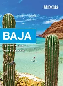 Moon Baja: Tijuana to Los Cabos (Moon Travel Guide), 11th Edition