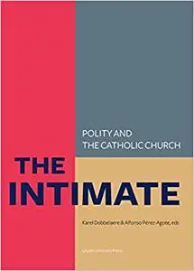The Intimate: Polity and the Catholic Church―Laws about Life, Death and the Family in So-called Catholic Countries