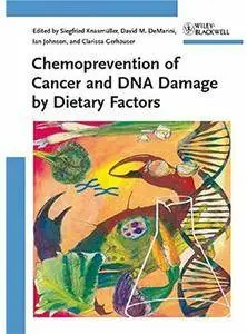 Chemoprevention of Cancer and DNA Damage by Dietary Factors [Repost]