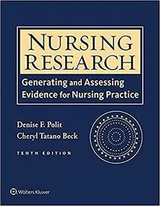 Nursing Research: Generating and Assessing Evidence for Nursing Practice 10th Edition