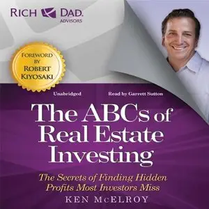 Rich Dad Advisors: ABCs of Real Estate Investing: The Secrets of Finding Hidden Profits Most Investors... (Audiobook) (repost)