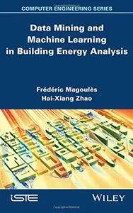 Data Mining and Machine Learning in Building Energy Analysis: Towards High Performance Computing