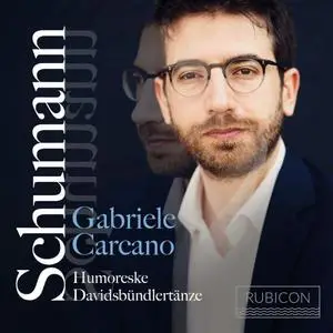 Gabriele Carcano - Schumann: Humoreske - Davidsbündlertänze (2018)