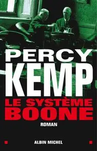 Percy Kemp, "Le système Boone"