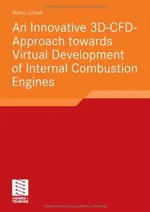 An innovative 3D-CFD-Approach towards Virtual Development of Internal Combustion Engines