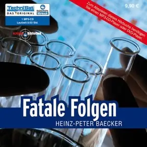 Heinz-Peter Baecker - Fatale Folgen (Re-Upload)