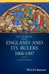 England and its Rulers: 1066: 1307 (Blackwell Classic Histories of England), 4th Edition