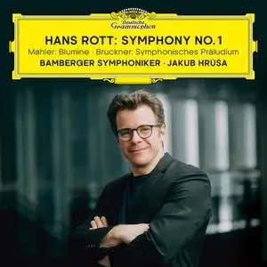 Jakub Hrůša, Bamberger Symphoniker - Rott: Symphony No.1; Mahler: Blumine; Bruckner: Symphonic Prelude (2022)