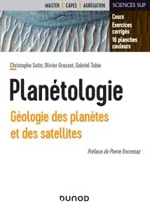Christophe Sotin, Olivier Grasset, Gabriel Tobie, "Planétologie : Géologie des planètes et des satellites"