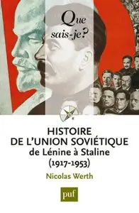 Nicolas Werth, "Histoire de l'union soviétique de Lénine à Staline (1917-1953)"