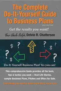 «The Complete Do-It-Yourself Guide to Business Plans – 2020 Edition» by Delvin Chatterson