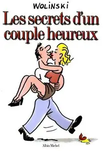 Wolinski - Les Secrets d'un Couple Heureux