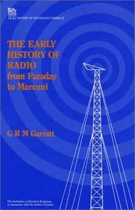 The Early History of Radio: From Faraday to Marconi (repost)