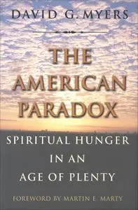 The American Paradox: Spiritual Hunger in an Age of Plenty (Repost)