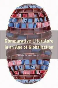 Haun Saussy, "Comparative Literature in an Age of Globalization"
