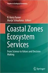 Coastal Zones Ecosystem Services: From Science to Values and Decision Making (Repost)