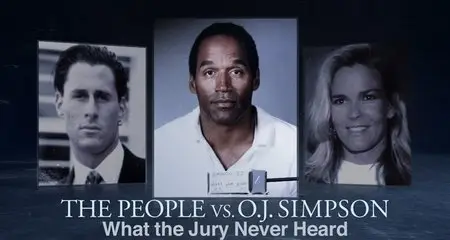NBC - Dateline: The People vs. O.J. Simpson: What the Jury Never Heard (2014)
